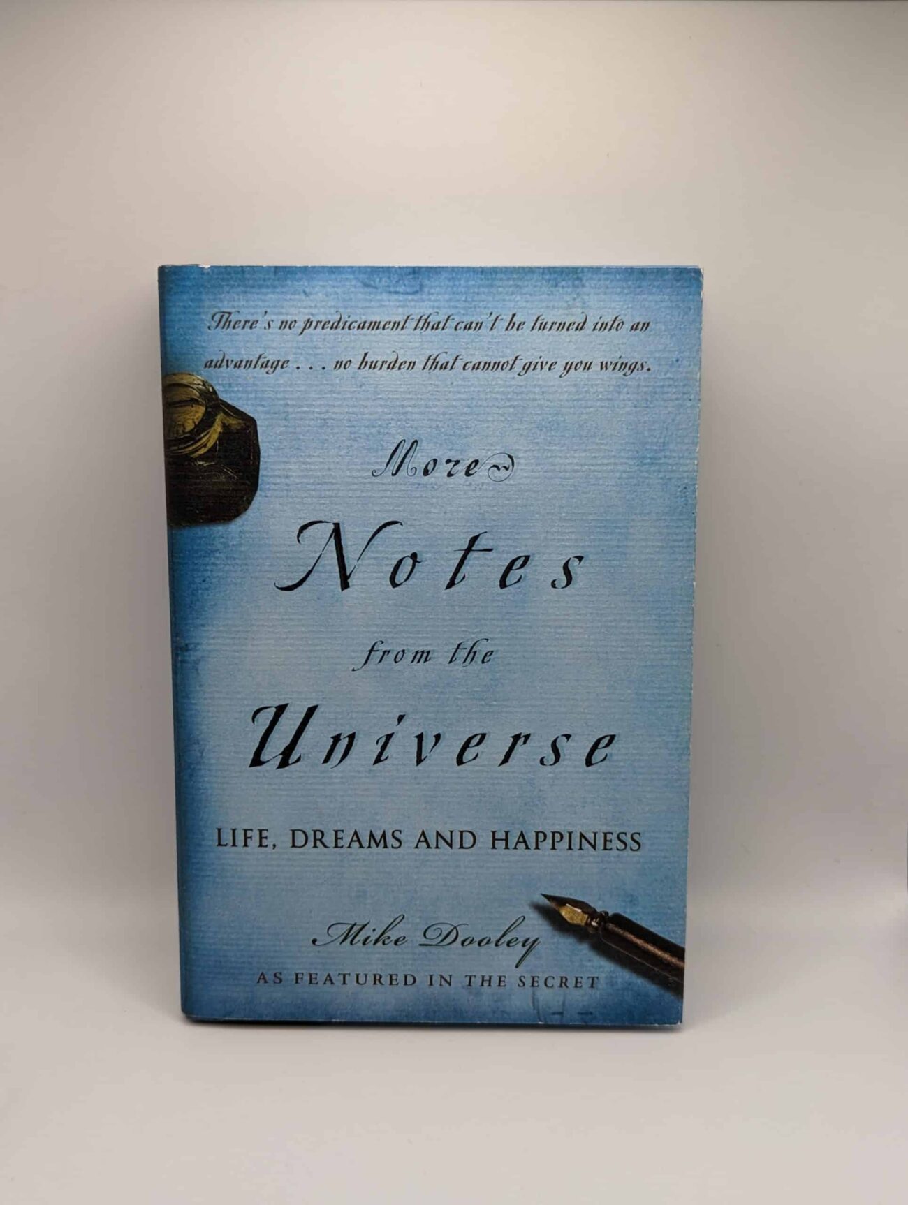 "More Notes from the Universe: Life, Dreams and Happiness" by Mike Dooley