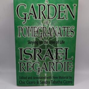"A Garden of Pomegranates: Skrying on the Tree of Life" by Israel Regardie