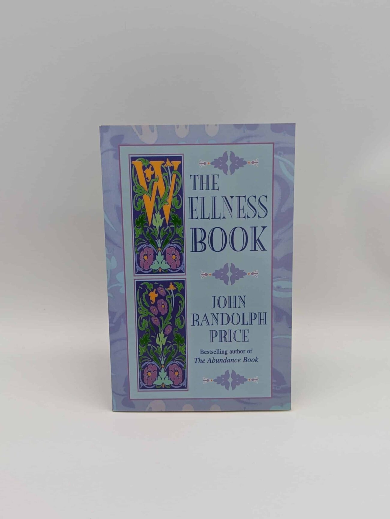"'The Wellness Book" by John Randolph Price