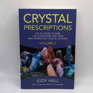 "Crystal Prescriptions: The A-Z guide to over 1,250 conditions and their new generation healing crystals, Volume 2" by Judy Hall