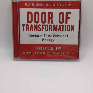 Door of Transformation - Reclaim Your Personal Energy by: Cynthia Chauvin